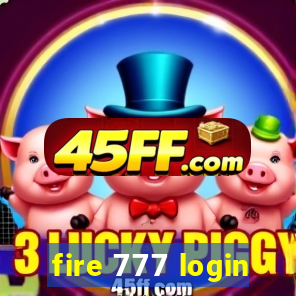 fire 777 login